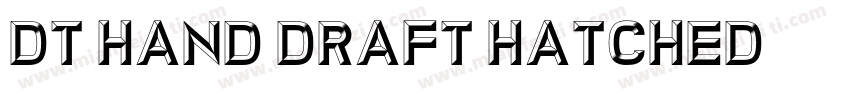 DT Hand Draft Hatched字体转换